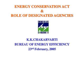 ENERGY CONSERVATION ACT &amp; ROLE OF DESIGNATED AGENCIES