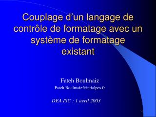 Couplage d’un langage de contrôle de formatage avec un système de formatage existant