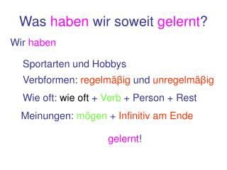 Was haben wir soweit gelernt ?