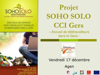 Projet SOHO SOLO CCI Gers « Accueil de télétravailleurs dans le Gers»