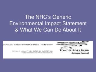 The NRC’s Generic Environmental Impact Statement &amp; What We Can Do About It