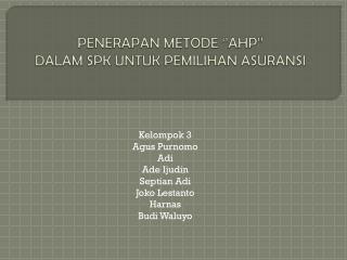 PENERAPAN METODE ‘’AHP’’ DALAM SPK UNTUK PEMILIHAN ASURANSI