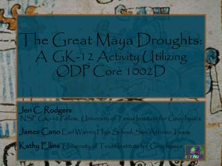 The Great Maya Droughts: A GK-12 Activity Utilizing ODP Core 1002D