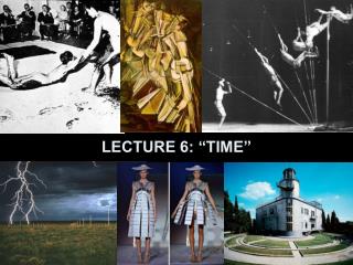 LECTURE 6: “TIME”