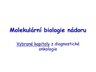 Molekulární biologie nádoru