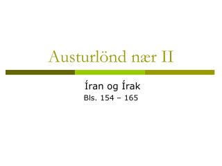 Austurlönd nær II