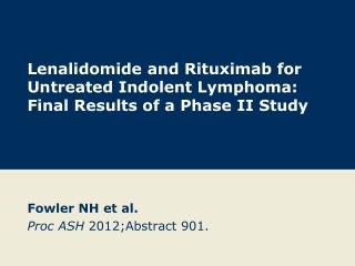 Lenalidomide and Rituximab for Untreated Indolent Lymphoma: Final Results of a Phase II Study