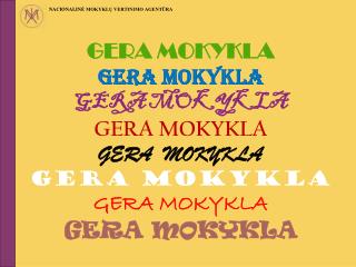 GERA MOKYKLA GERA MOKYKLA GERA MOKYKLA GERA MOKYKLA GERA MOKYKLA GERA MOKYKLA GERA MOKYKLA