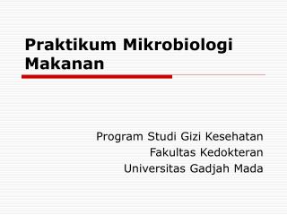 Praktikum Mikrobiologi Makanan