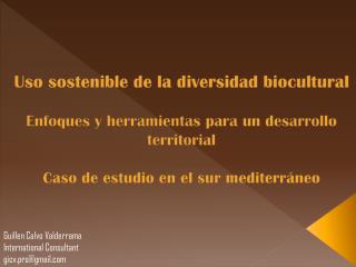 Uso sostenible de la diversidad biocultural