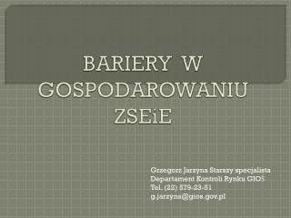 BARIERY W GOSPODAROWANIU ZSEiE