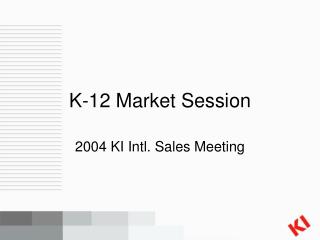 K-12 Market Session