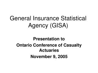 General Insurance Statistical Agency (GISA)