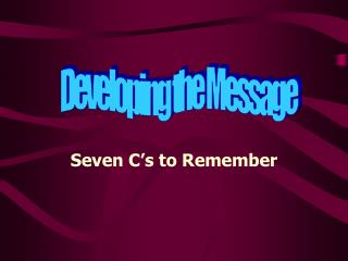 Seven C’s to Remember