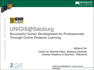 UNIGIS@Salzburg Successful Career Development for Professionals Through Online Distance Learning