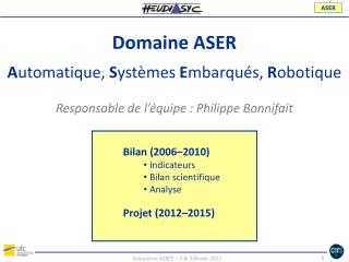 Domaine ASER A utomatique, S ystèmes E mbarqués, R obotique