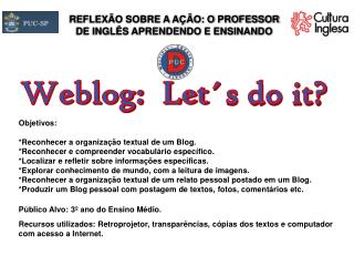 REFLEXÃO SOBRE A AÇÃO: O PROFESSOR DE INGLÊS APRENDENDO E ENSINANDO