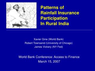 Patterns of Rainfall Insurance Participation In Rural India