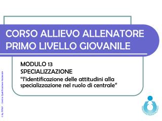 CORSO ALLIEVO ALLENATORE PRIMO LIVELLO GIOVANILE