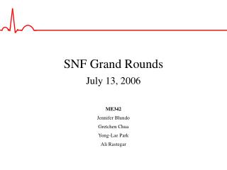 SNF Grand Rounds July 13, 2006