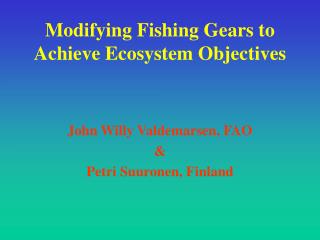 Modifying Fishing Gears to Achieve Ecosystem Objectives