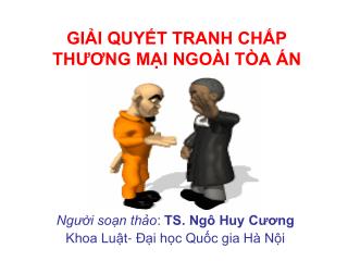 GIẢI QUYẾT TRANH CHẤP THƯƠNG MẠI NGOÀI TÒA ÁN