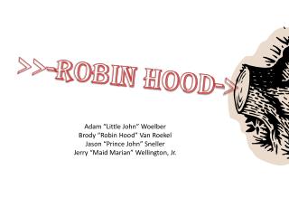 &gt;&gt;-ROBIN HOOD-&gt;