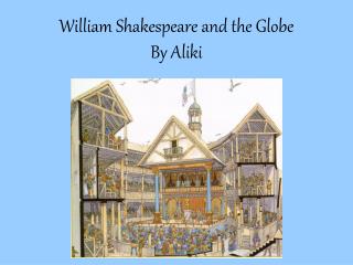 William Shakespeare and the Globe By Aliki