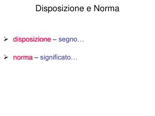 Disposizione e Norma