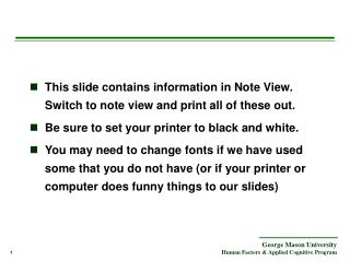 This slide contains information in Note View. Switch to note view and print all of these out.