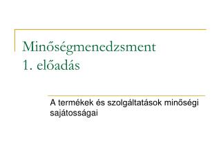 Minőségmenedzsment 1. előadás