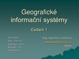 Geografické informační systémy Cvičení 1