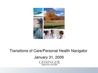 Transitions of Care/Personal Health Navigator
