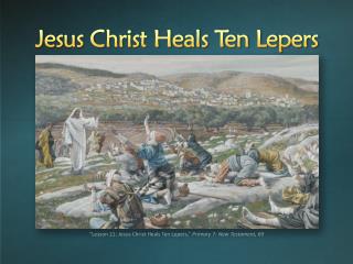 “Lesson 21: Jesus Christ Heals Ten Lepers,” Primary 7: New Testament, 69