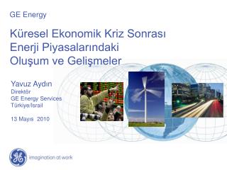 Küresel Ekonomik Kriz Sonrası Enerji Piyasalarındaki Oluşum ve Gelişmeler