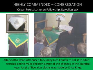 HIGHLY COMMENDED – CONGREGATION Ocean Forest Lutheran Fellowship, Dalyellup WA