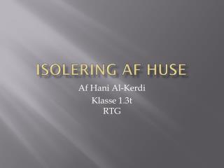 Isolering af huse