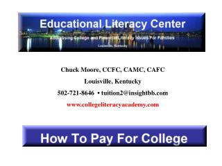 Chuck Moore, CCFC, CAMC, CAFC Louisville, Kentucky 502-721-8646 ▪ tuition2@insightbb