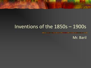 Inventions of the 1850s – 1900s