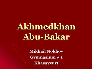 Akhmedkhan Abu-Bakar
