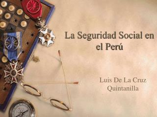 La Seguridad Social en el Perú