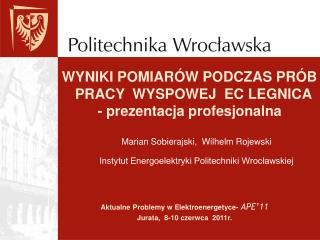 Marian Sobierajski, Wilhelm Rojewski Instytut Energoelektryki Politechniki Wrocławskiej