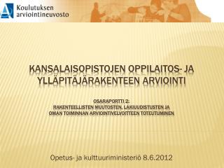 Opetus- ja kulttuuriministeriö 8.6.2012