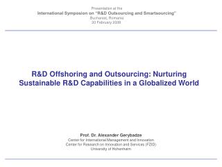 Presentation at the International Symposion on “R&amp;D Outsourcing and Smartsourcing”