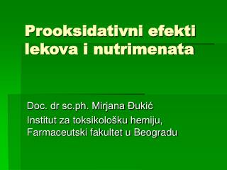 Prooksidativni efekti lekov a i nutrimenata