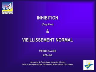 INHIBITION (Cognitive) &amp; VIEILLISSEMENT NORMAL Philippe ALLAIN MCF-HDR