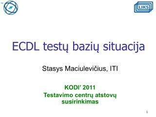 ECDL testų bazi ų situacija