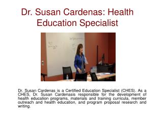 Dr. Susan Cardenas: Health Education Specialist