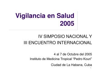 Vigilancia en Salud 2005