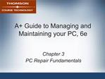 A Guide to Managing and Maintaining your PC, 6e